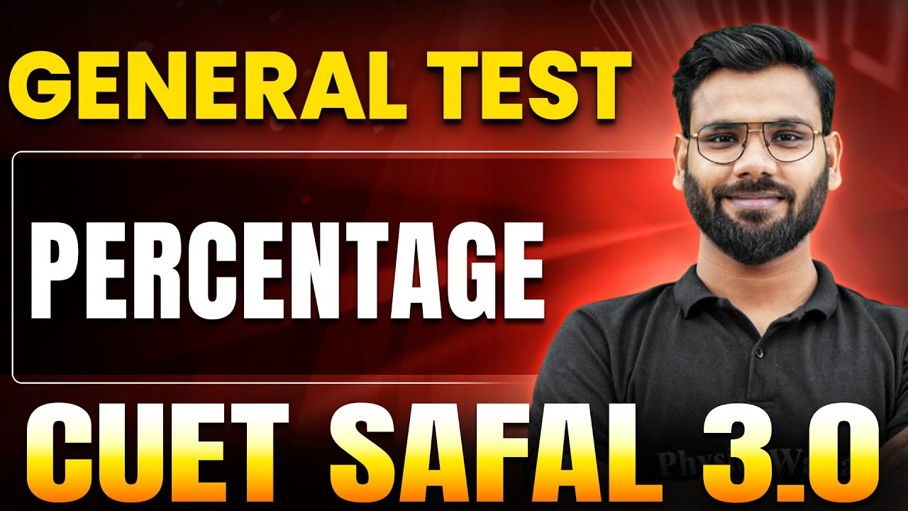 Percentage | General Test for CUET 2025 | CUET SAFAL 3.0💪