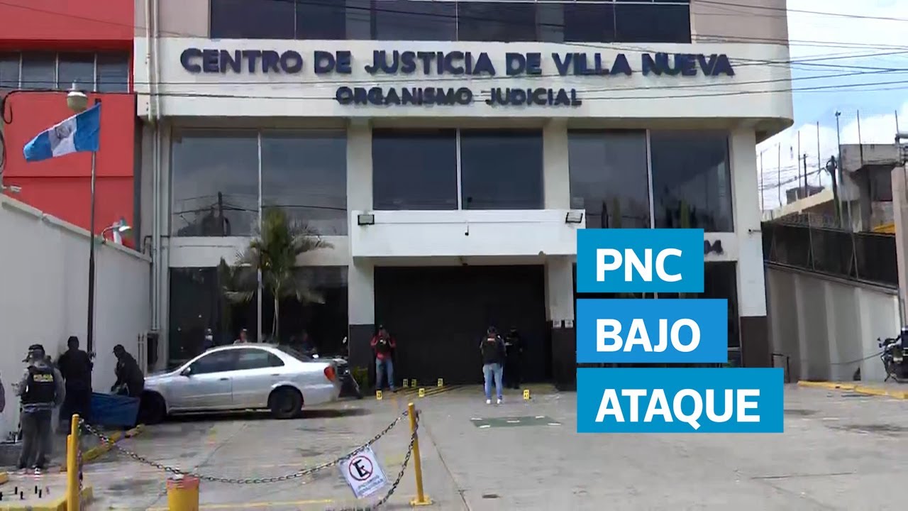 Ataque armado contra la PNC en Villa Nueva deja dos agentes fallecidos frente al Centro de Justicia