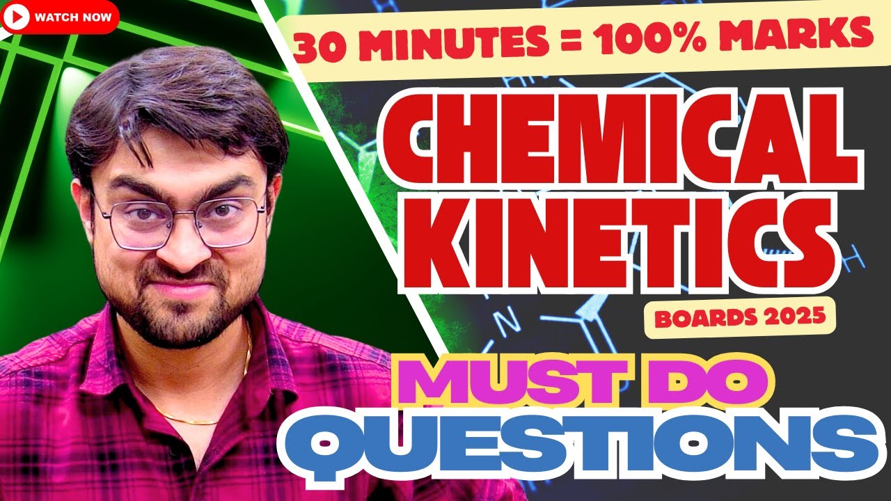 Chemical Kinetics | Most Important Questions | CBSE Boards 2025