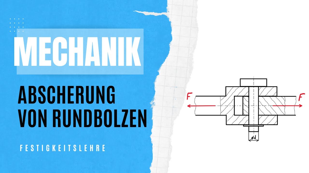 Abscherung Bolzen berechnen | Festigkeitslehre | Technische Mechanik Nachhilfe