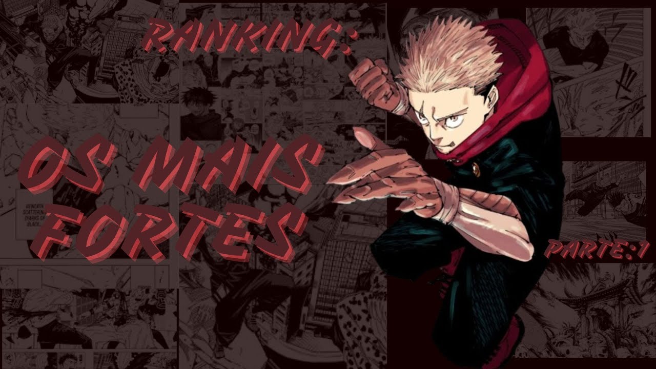 RANKING DOS 10 MAIS FORTES DE JUJUTSU KAISEN! (parte-1)