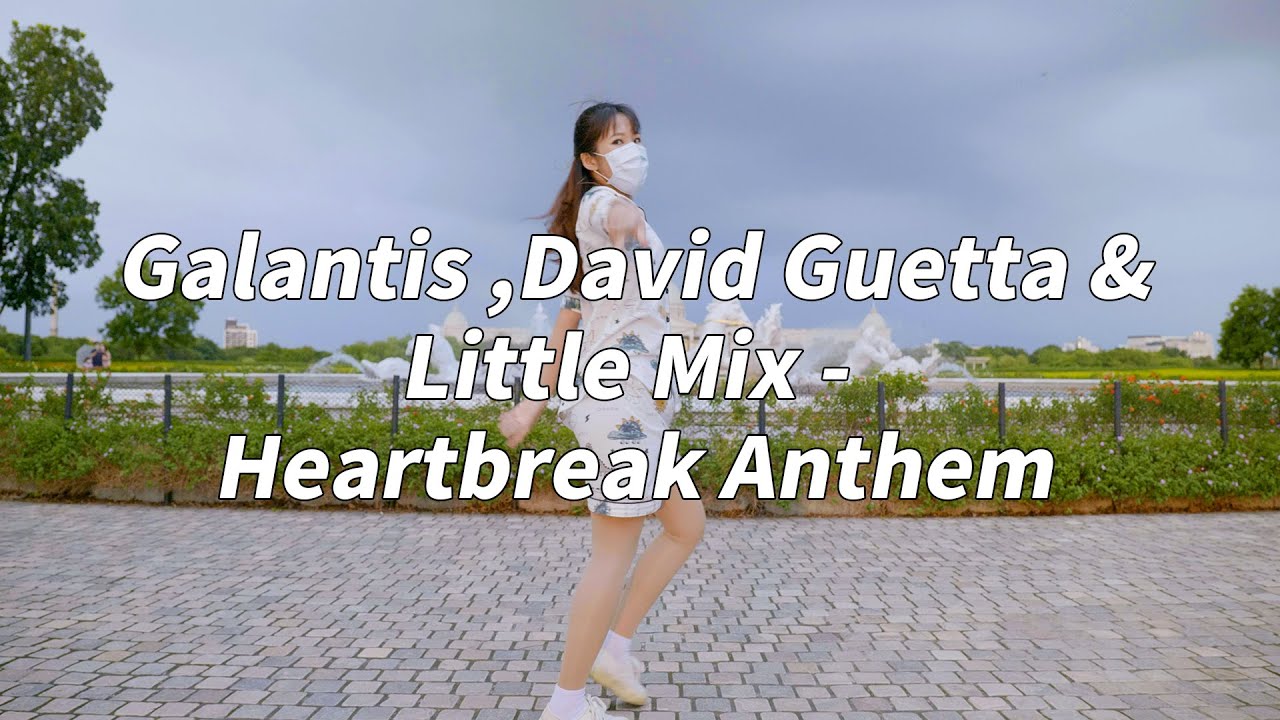 Galantis, David Guetta & Little Mix - Heartbreak Anthem (Dance Cover by Yi-Hsuan, Li from Taiwan)