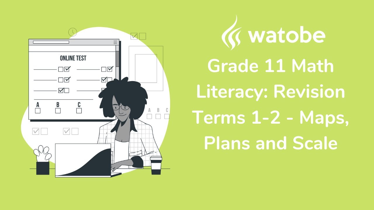 Grade 11 - Revision Terms 1-2 Math Literacy (maps, plans and scale)