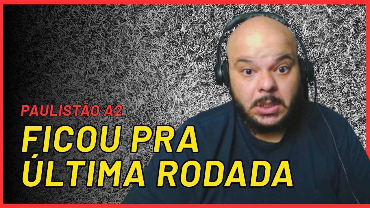 REBAIXAMENTO CONFIRMADO NO PAULISTÃO A2! G-8 COM 3 VAGAS ABERTAS