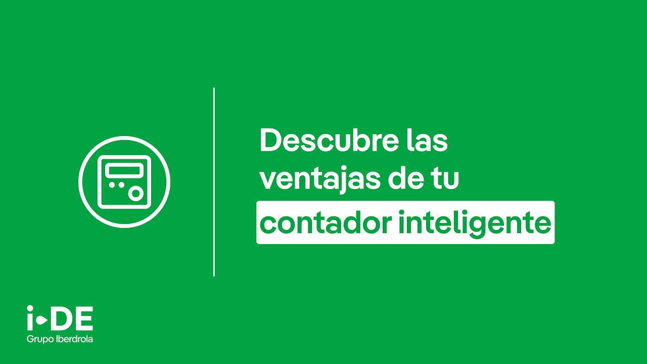 Ventajas de los contadores inteligentes | i-DE