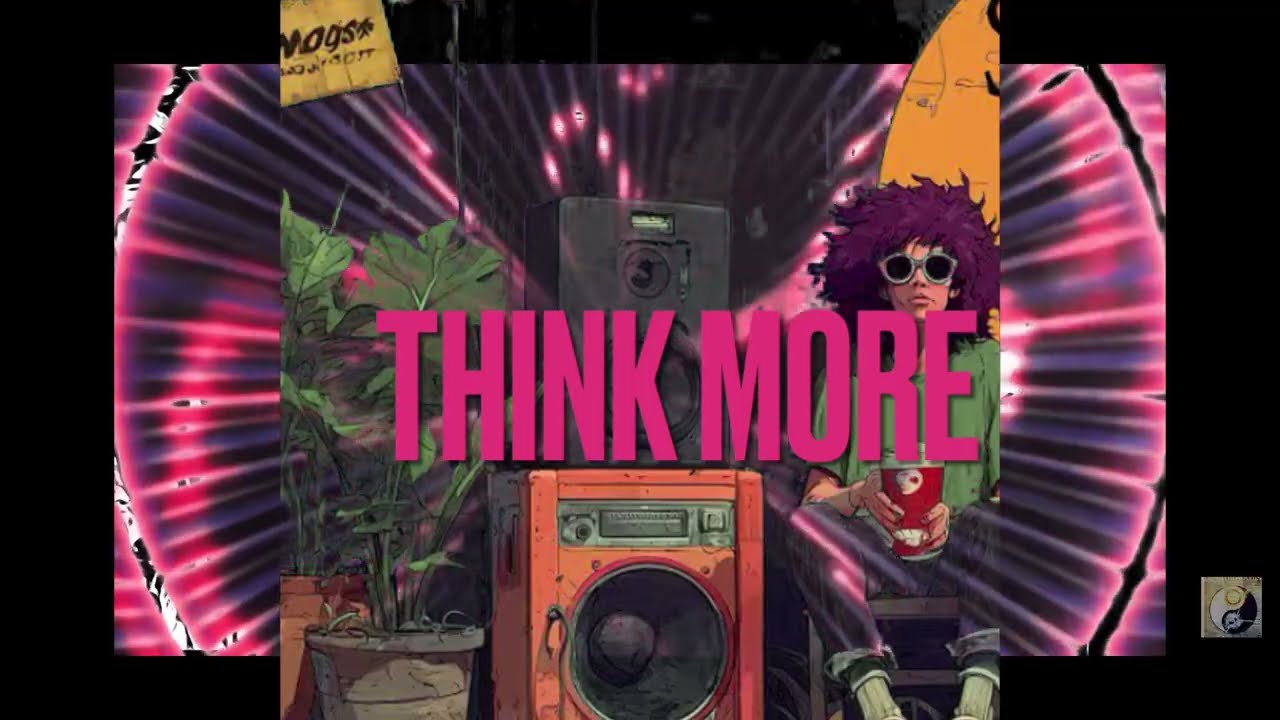 “THINK MORE” - BACKFROMHIATUS 