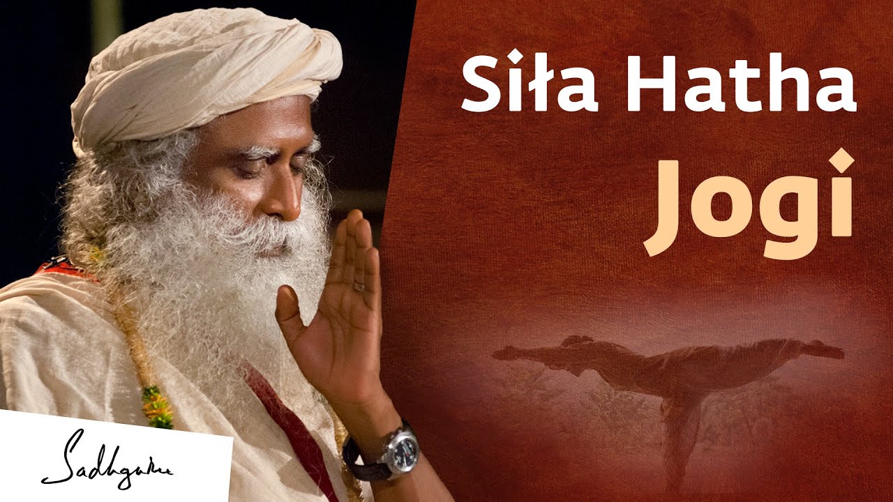 Niesamowita siła klasycznej Hatha Jogi | Sadhguru Polska