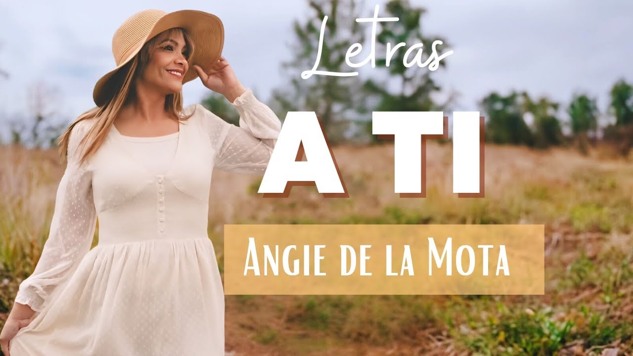 A Ti  - Angie de la Mota