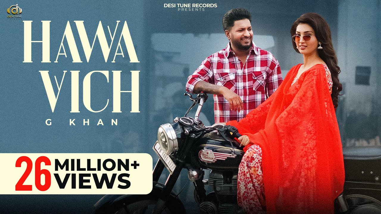 Hawa Vich (Full Video) I G Khan I Jasmeen Akhtar l Isha Sharma I Kulshan Sandhu l Punjabi Songs 2025