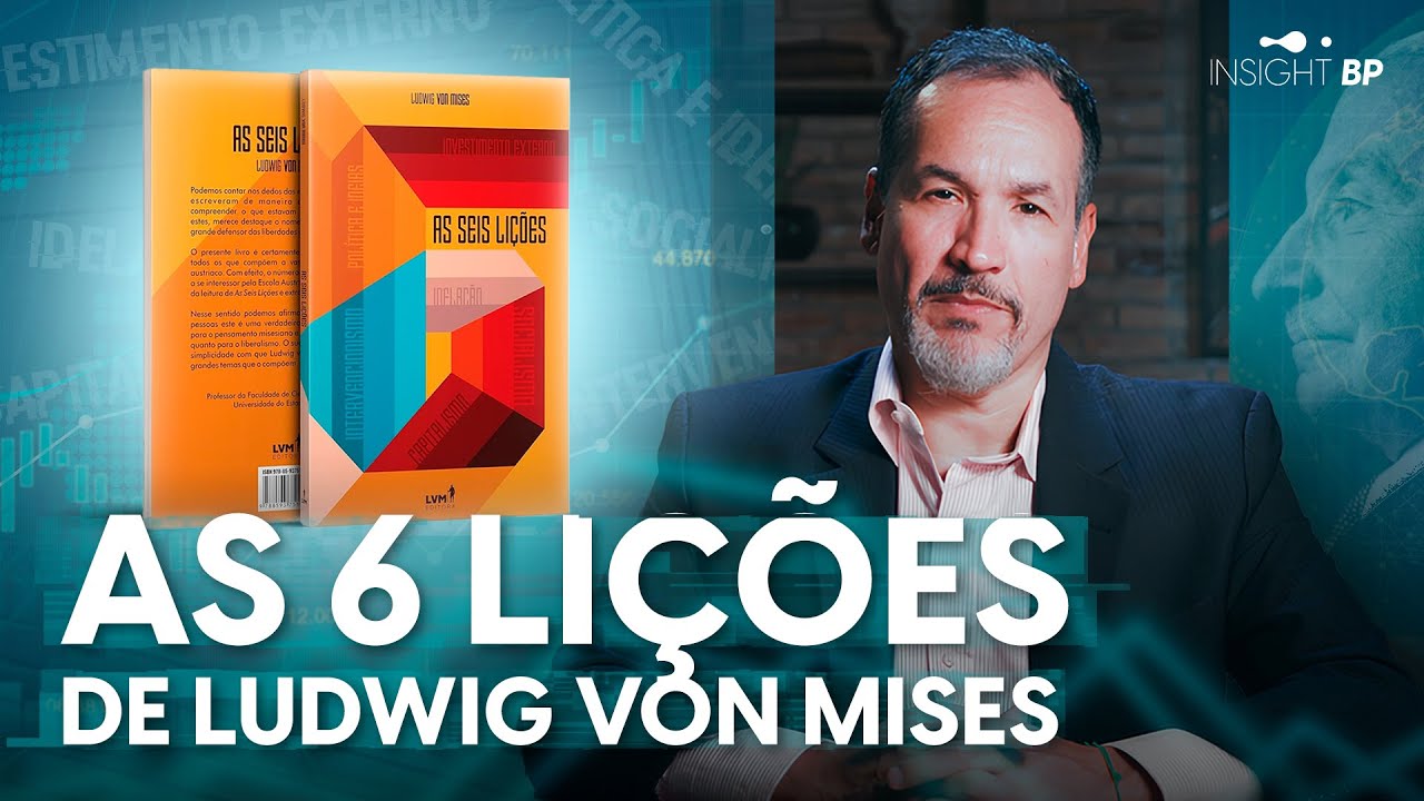 AS SEIS LI&Ccedil;&Otilde;ES DE MISES | Insight BP