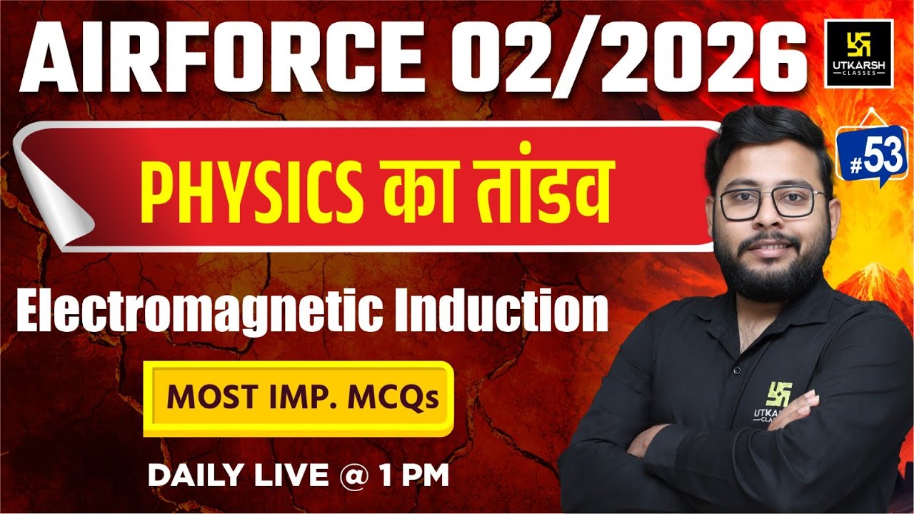 Airforce  2025 | Airforce Physics | Electromagnetic Induction | Utkarsh Defence Academy | Vivek Sir