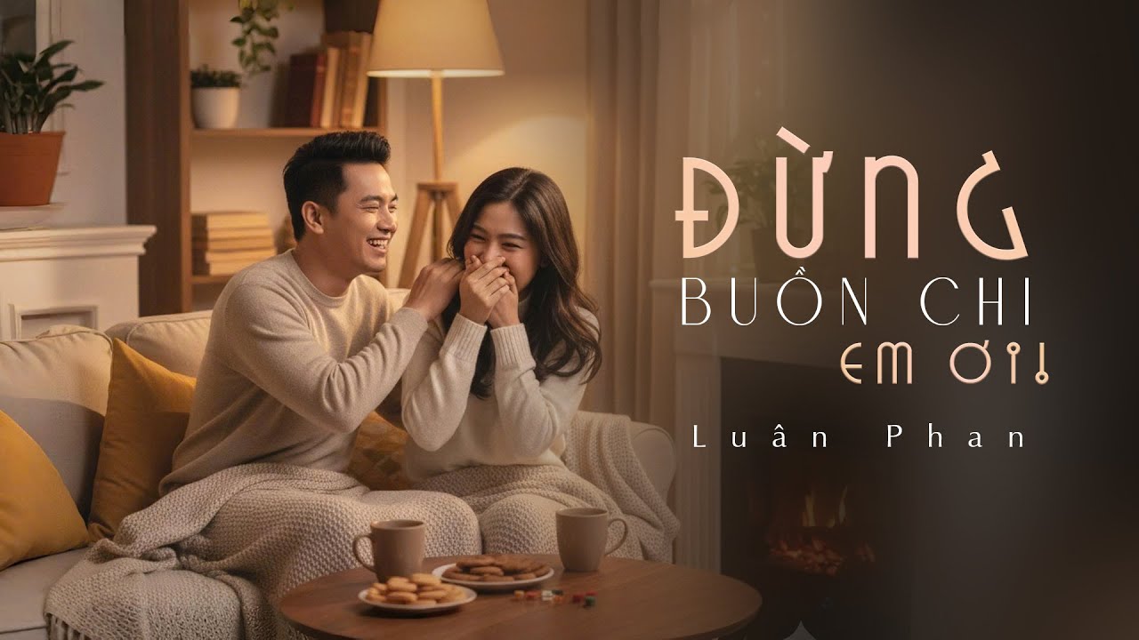 ĐỪNG BUỒN CHI ANH ƠI - Nhạc Xu Hướng Tiktok