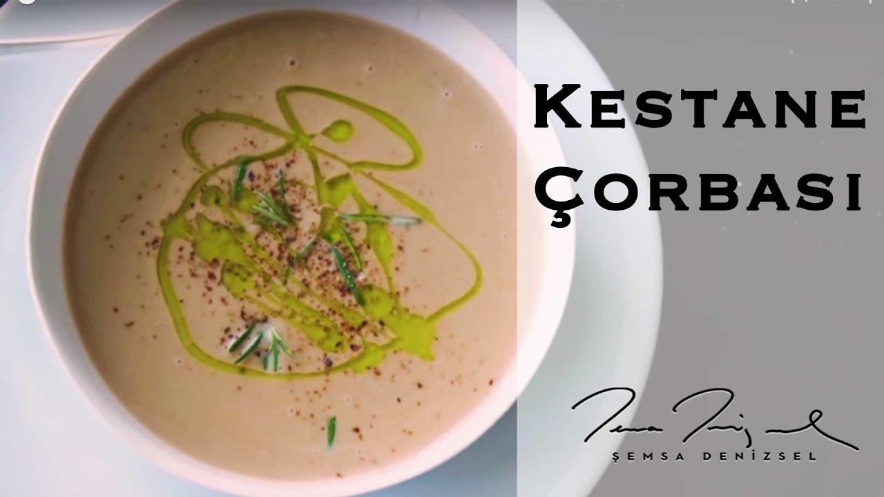 Kestane Çorbası | Şemsa Denizsel