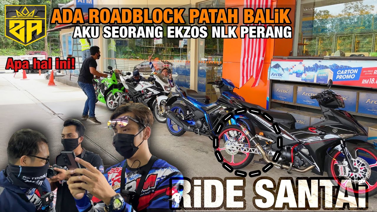 RiDE SANTAi LEMANG TO’Ki | YSUKU EKZOS NLK PERANG | Takut Roadblock POLIS