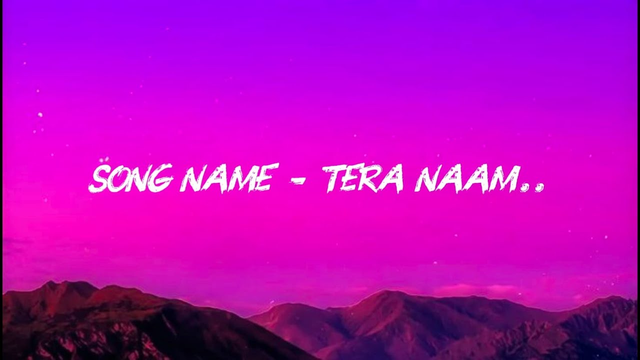 Tera Naam....      #TeraNaam#PunjabiSong#RomanticPunjabiSong#LoveSong#PunjabiLyrics#HeartTouching