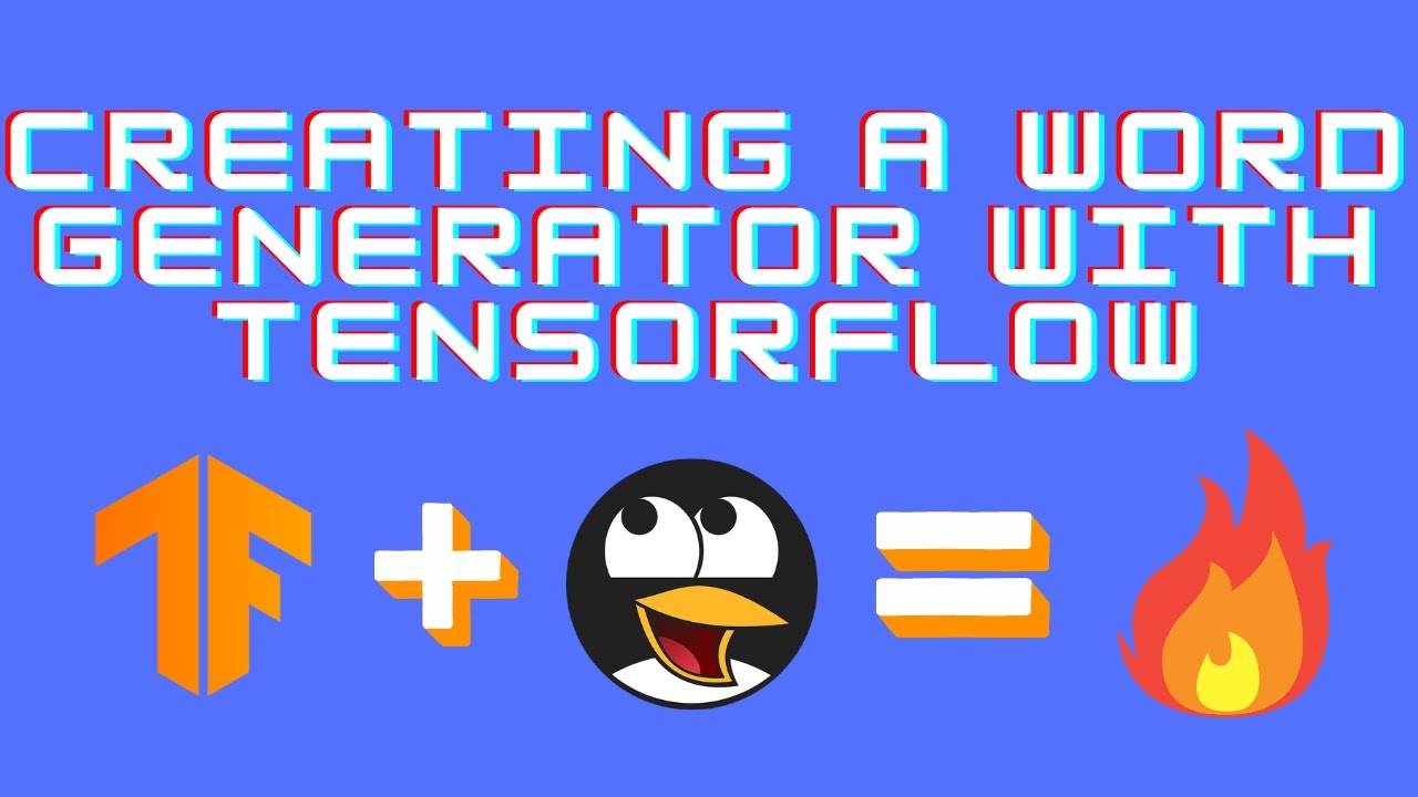 How to Create a Word Generator with TensorFlow in Python