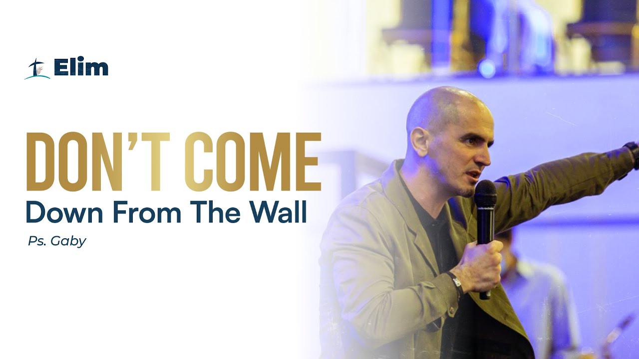 DON'T COME DOWN FROM THE WALL | Pastor Gaby | Sunday Sermon