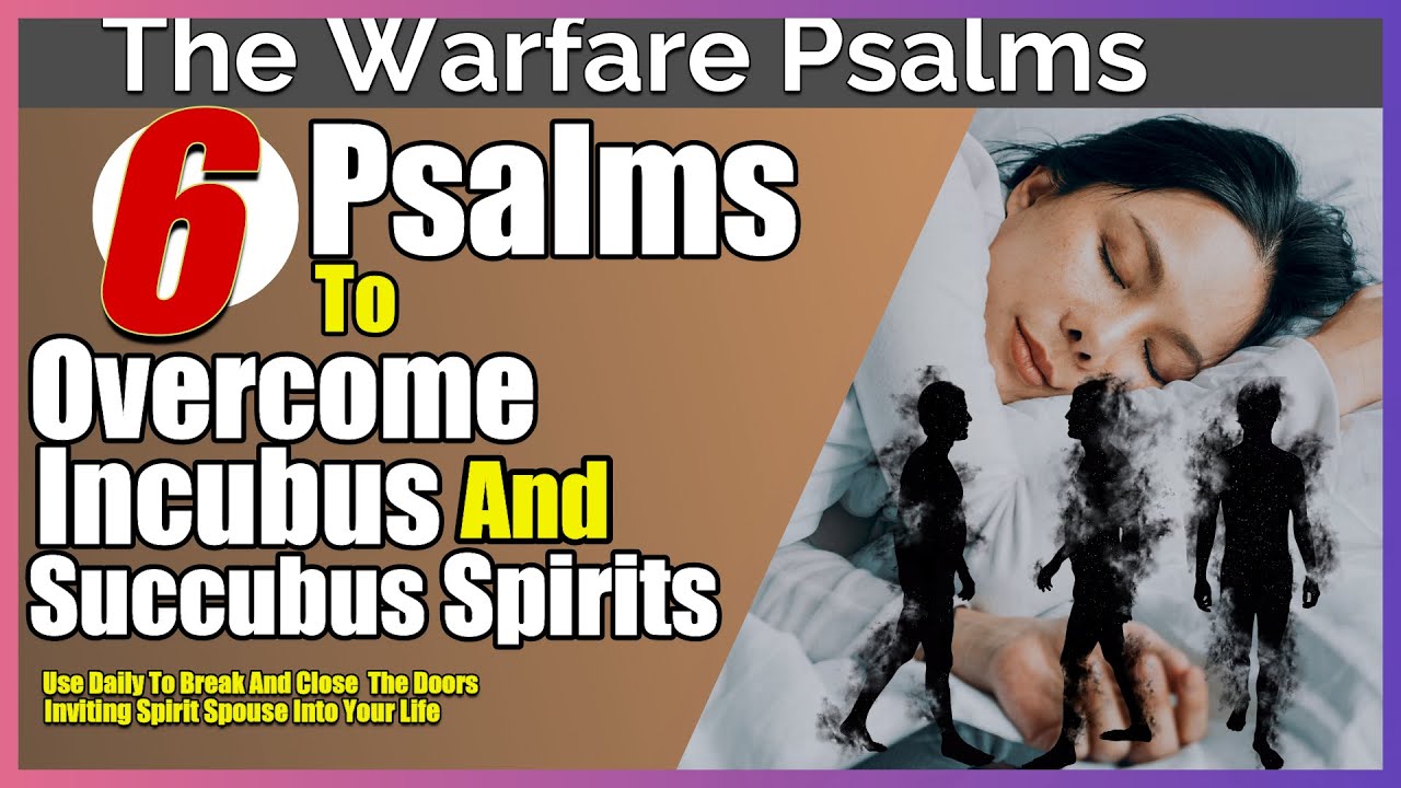 Psalms To Overcome Incubus and Succubus Spirits | Cast Out Spiritual Spouse Forever From Your Life.