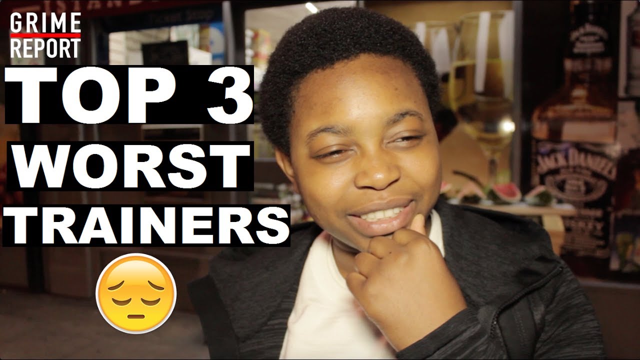Crep Connoisseur - Top 3 WORST Trainers [@PengestMunch] | Grime Report Tv