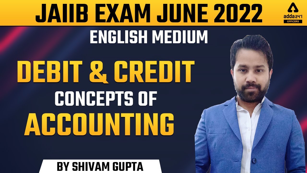 JAIIB Exam Preparation 2022 | AFB English Medium | Debit and Credit Concepts of Accounting