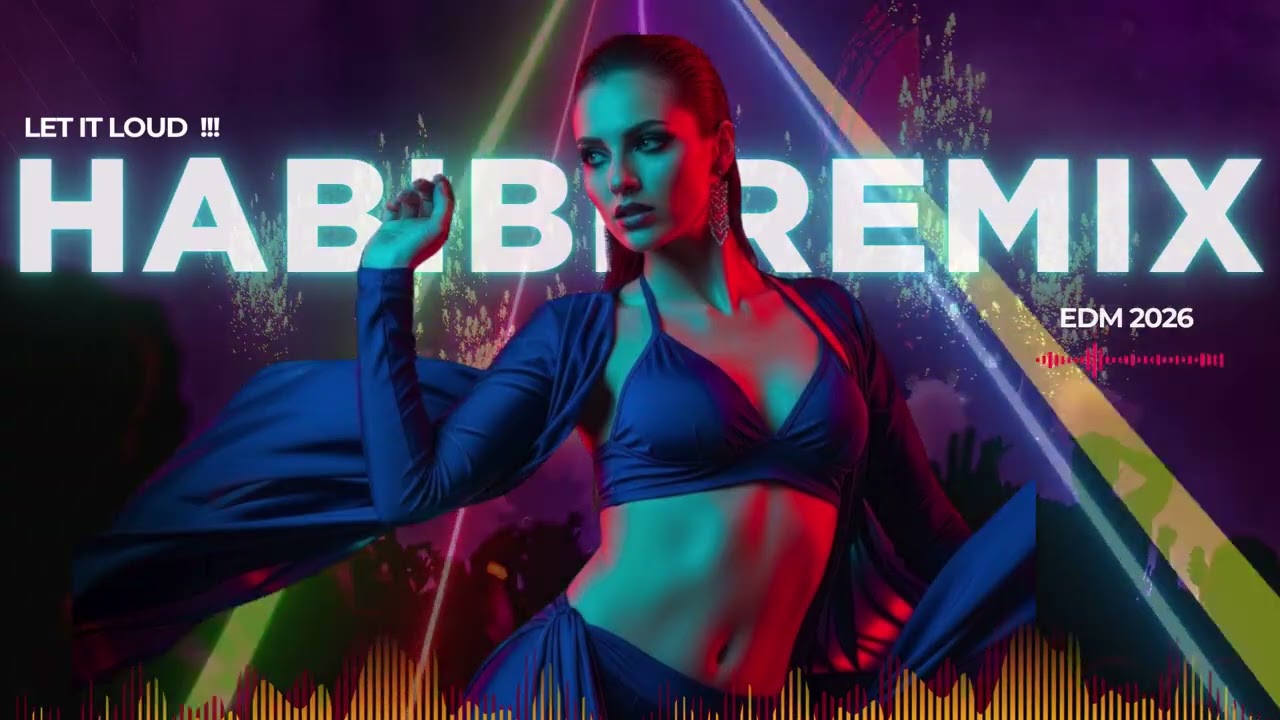 Habibi EDM Remix 2026 🔥 Heavy Bass Arabic Club Mix | Night Drive Vibes