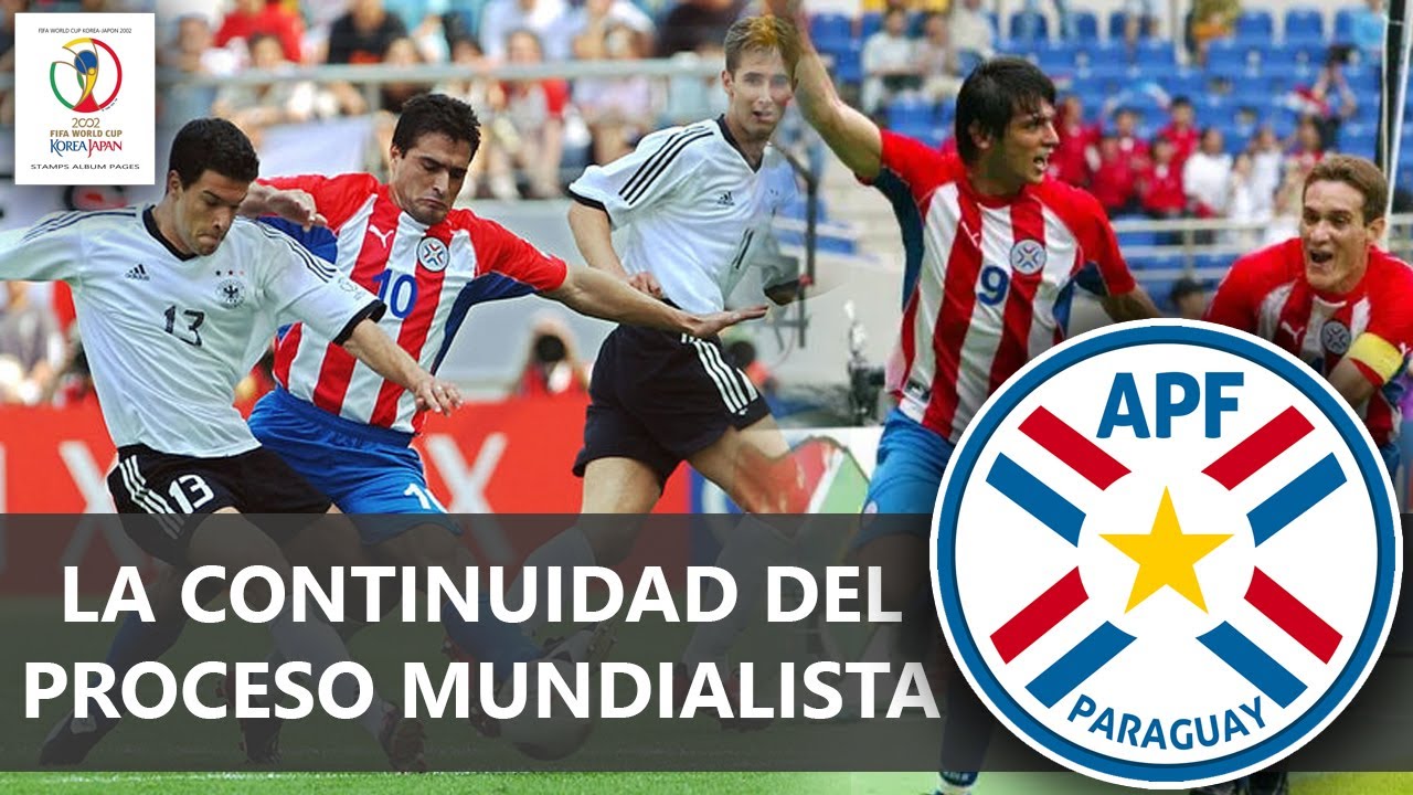 ELIMINATORIAS COREA JAPON 2002 | PARAGUAY: LA CONTINUACIÓN DEL PROCESO | ESPECIAL QATAR 2022