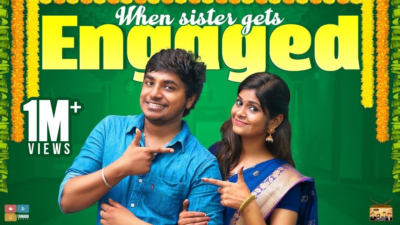 When Sister Gets Engaged || 1 Million Special || Narikootam || Tamada Media
