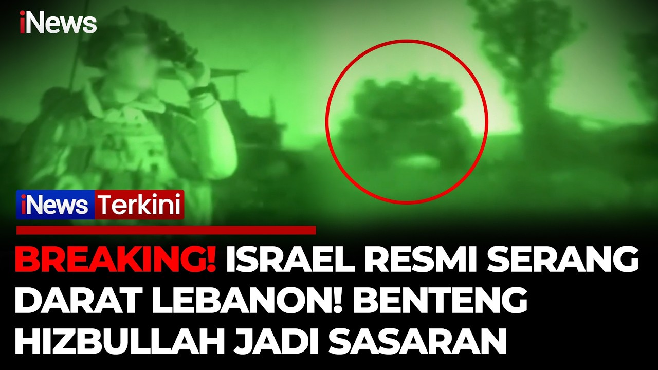 BREAKING! Perang Makin Sengit, Israel Kerahkan Pasukan Darat ke Lebanon Memburu Hizbullah | iNews