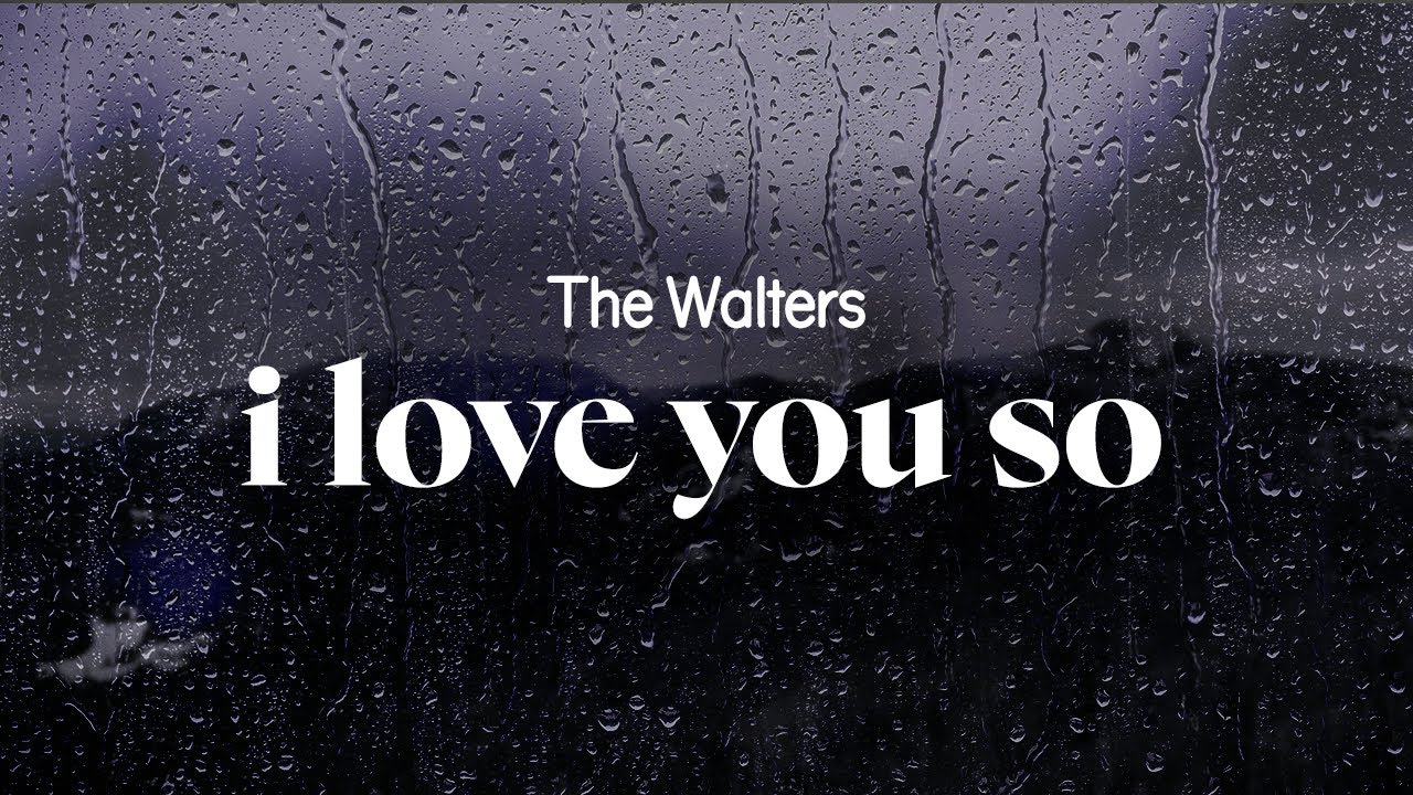 the walters - i love you so (lyrics)