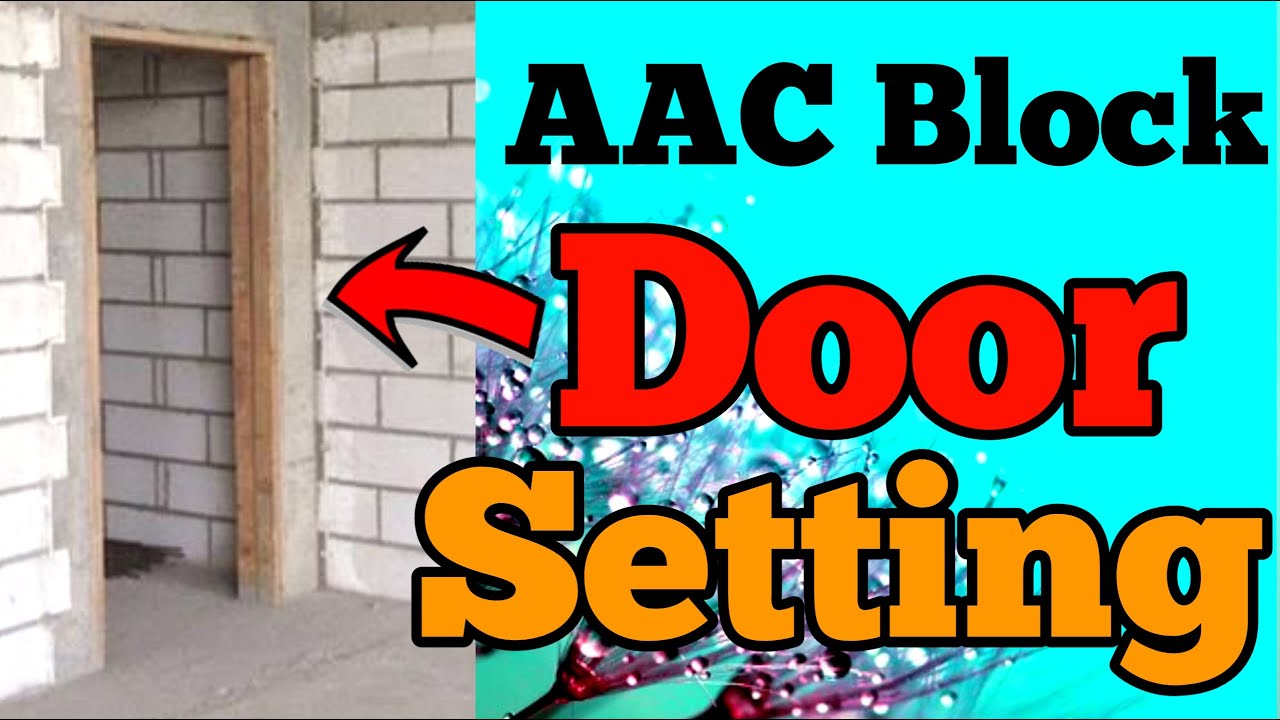 Aac block Door setting || Aac block furniture setting ||