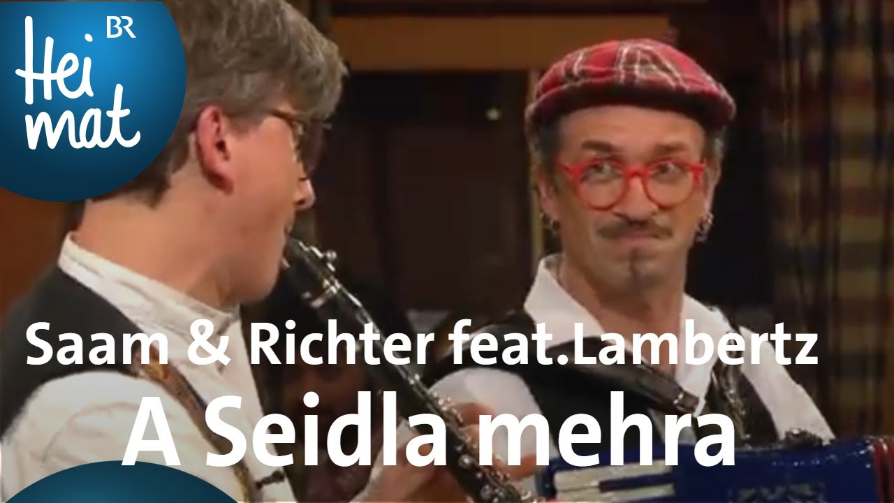 Saam & Richter feat. Lambertz: A Seidla mehra | Wirtshausmusikanten | BR Heimat - Volksmusik