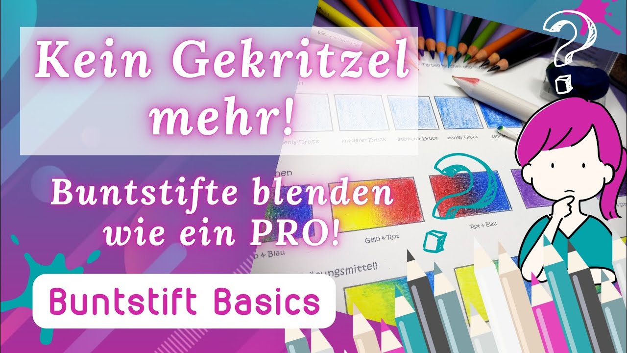 Buntstift Basics: Perfekte Farbverl&auml;ufe -  Ultimativer Guide zum Buntstifte Mischen & Verblenden
