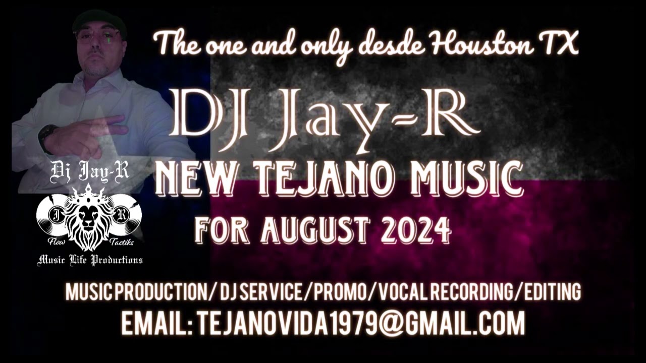 DJ JAY-R  New Tejano Music August 2024
