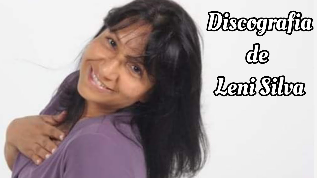 Discografia de Leni Silva (1976 - 2022)