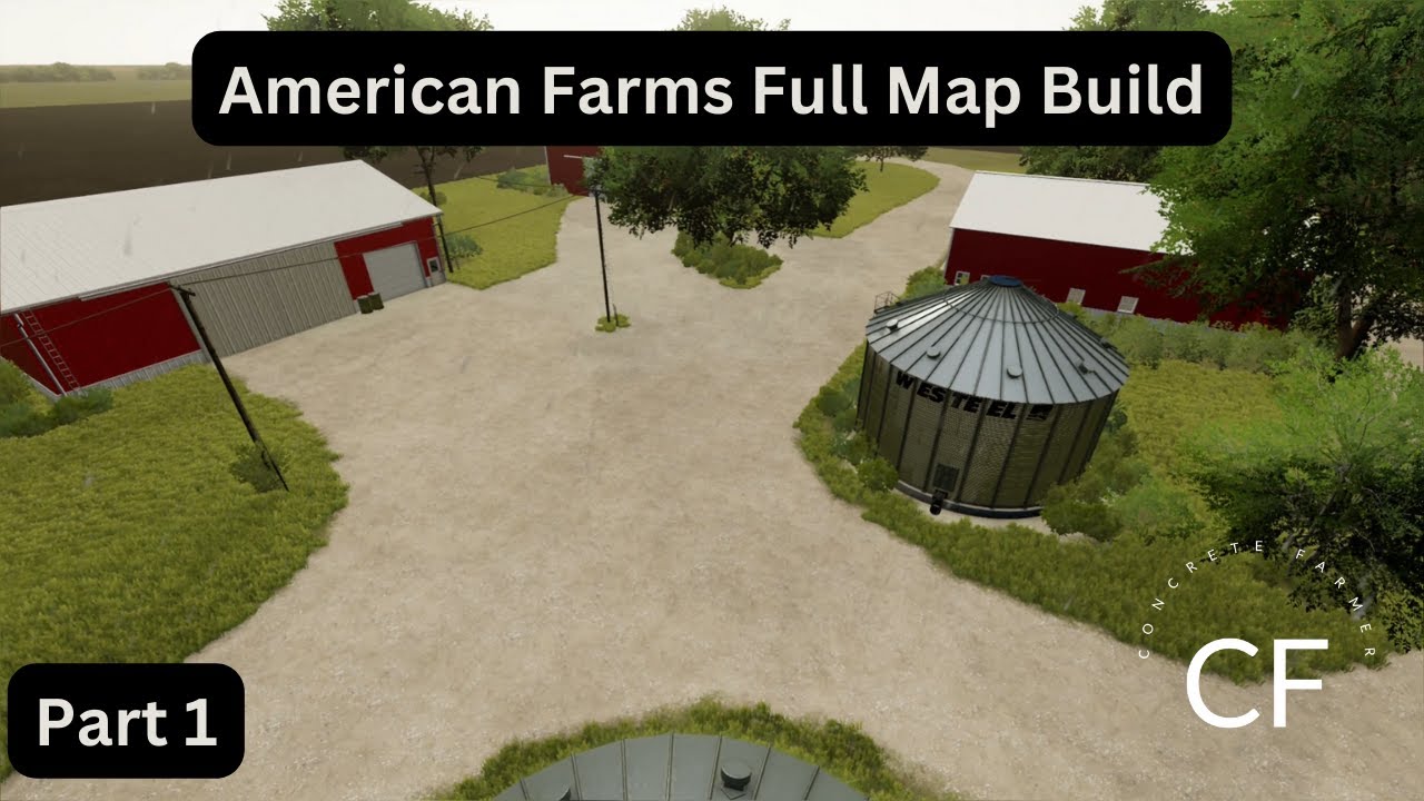 American Farms Full Map Build - Part 1