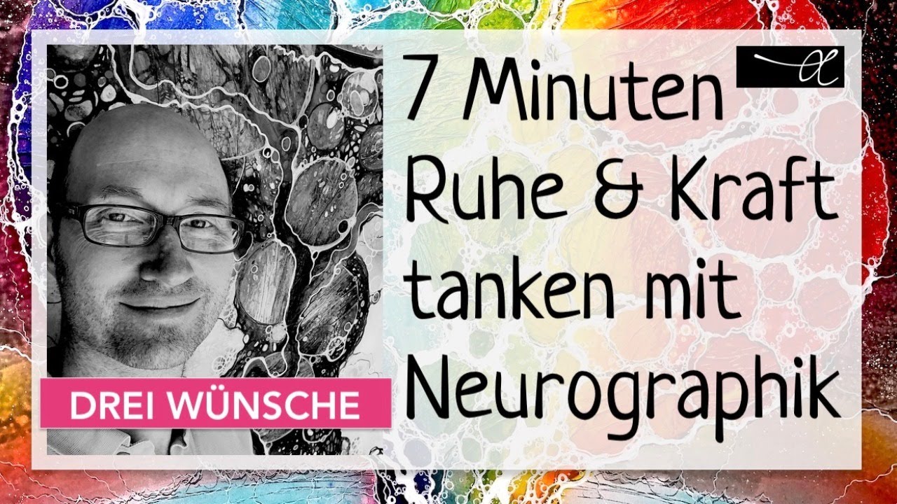Neurographik der drei Wünsche (#siebenminutenruhe)