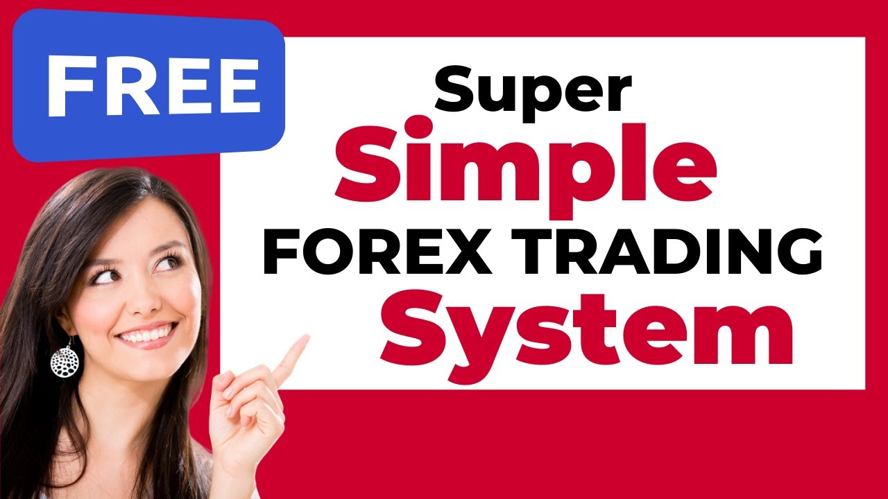 Simple  Forex Trading System for Beginners [FREE COMPLETE TUTORIAL ]