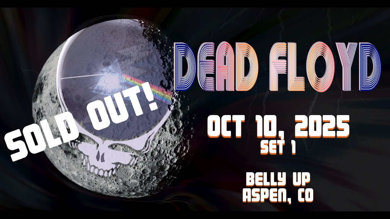 Dead Floyd (Grateful Dead and Pink Floyd) Live at Belly Up Aspen - 2025 - Set 1