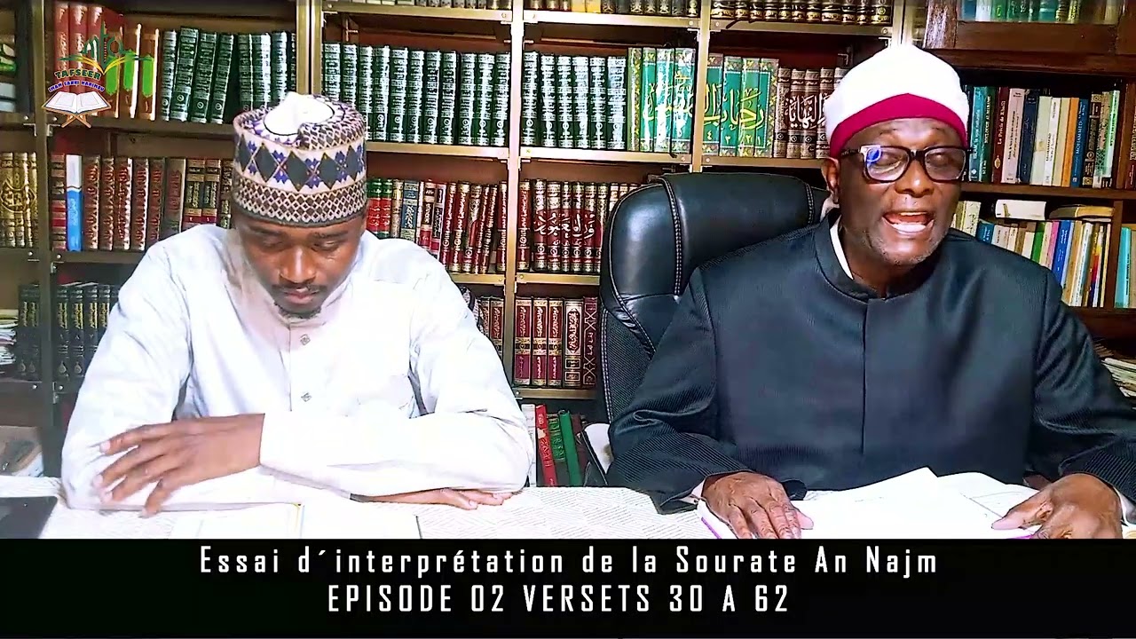 Essai d'interpretation de la sourate An Najm    Episode 2 Verset 30 à 62