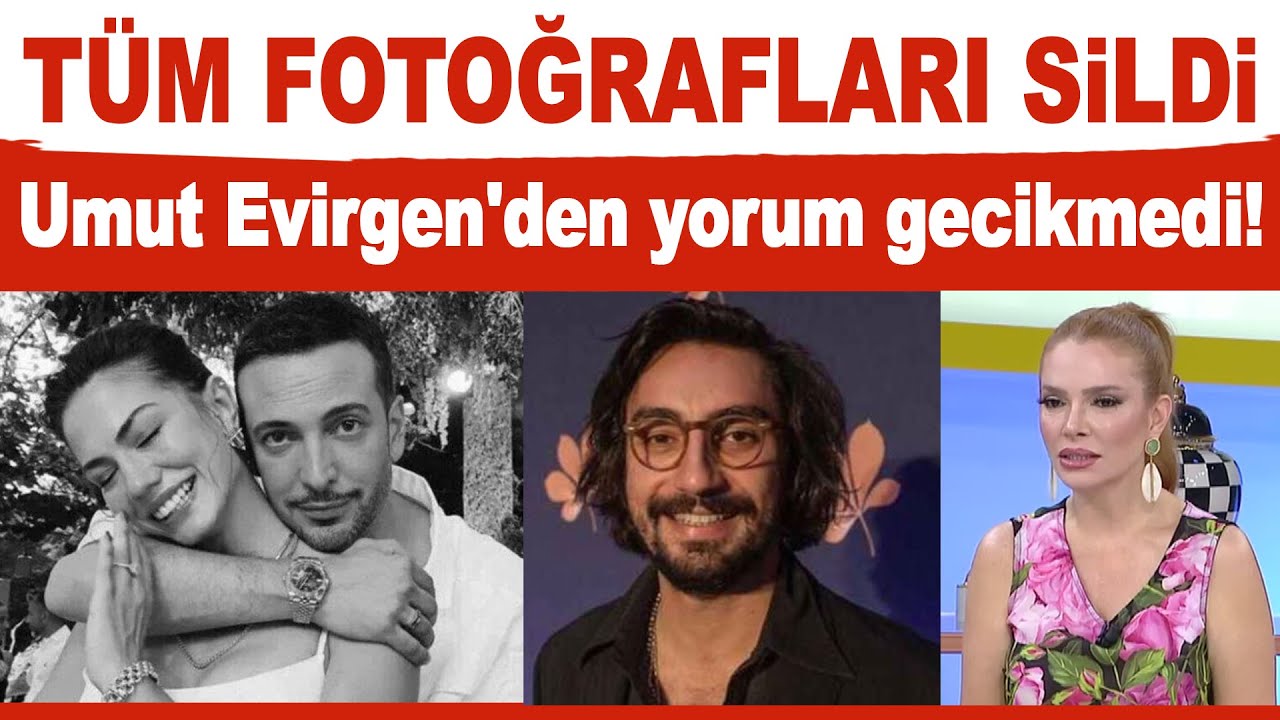 Demet Özdemir ve Oğuzhan Koç tüm fotoğrafları sildi! Umut Evirgen'den yorum gecikmedi