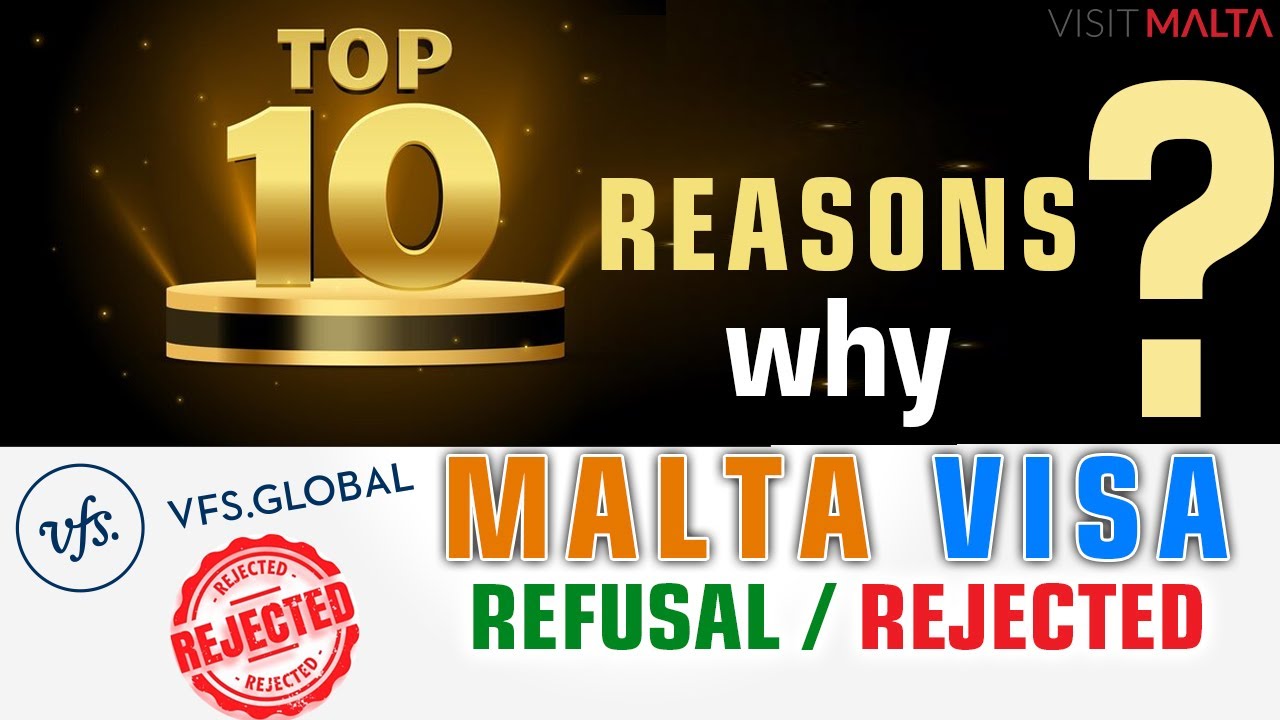 Top 10 reasons Why Malta Visa Rejected, Malta Visa Refusal Reason, How to avoid Malta Visa Rejection