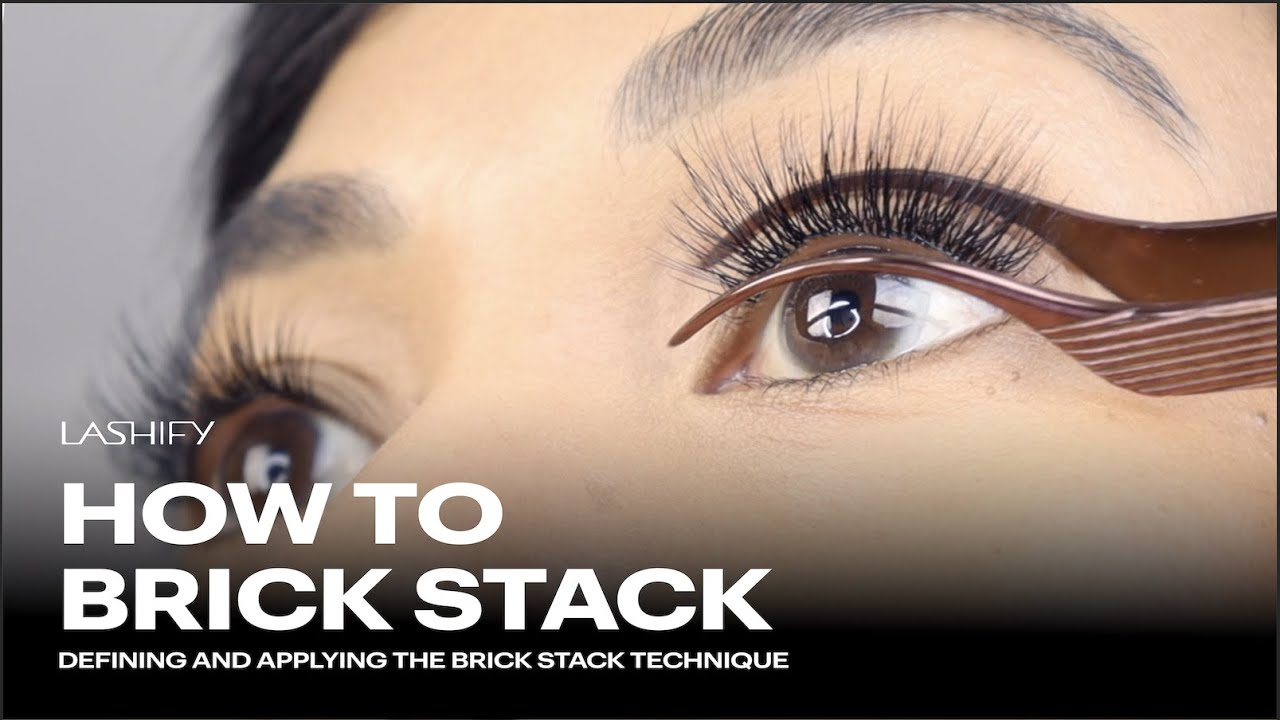 How to Brick Stack | Lashify