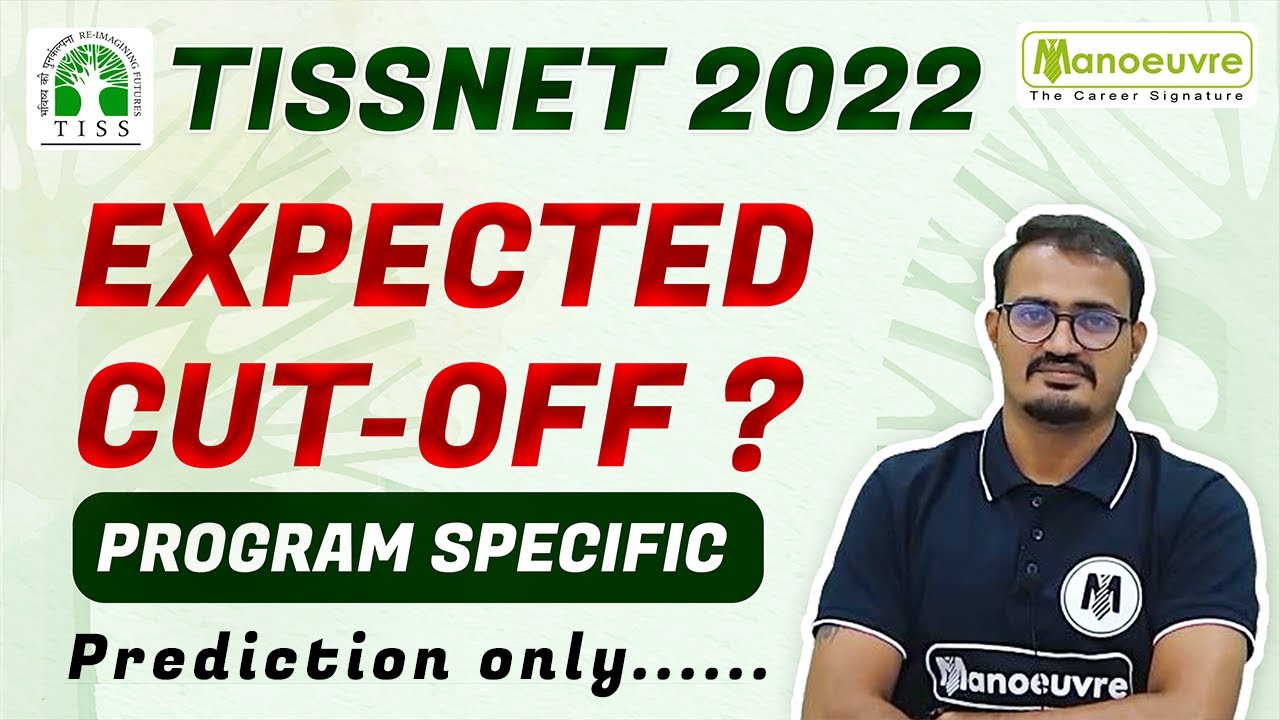 TISSNET 2022 I EXPECTED CUT-OFF PROGRAM SPECIFIC, PREDICTION ONLY..