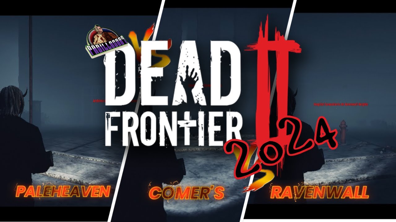 🎮DEAD FRONTIER 2 2024🎮 ✔Guía 2024👹 Paleheaven, Comer's y Ravenwall 👹✔ #terrorgaming #juegosgratis