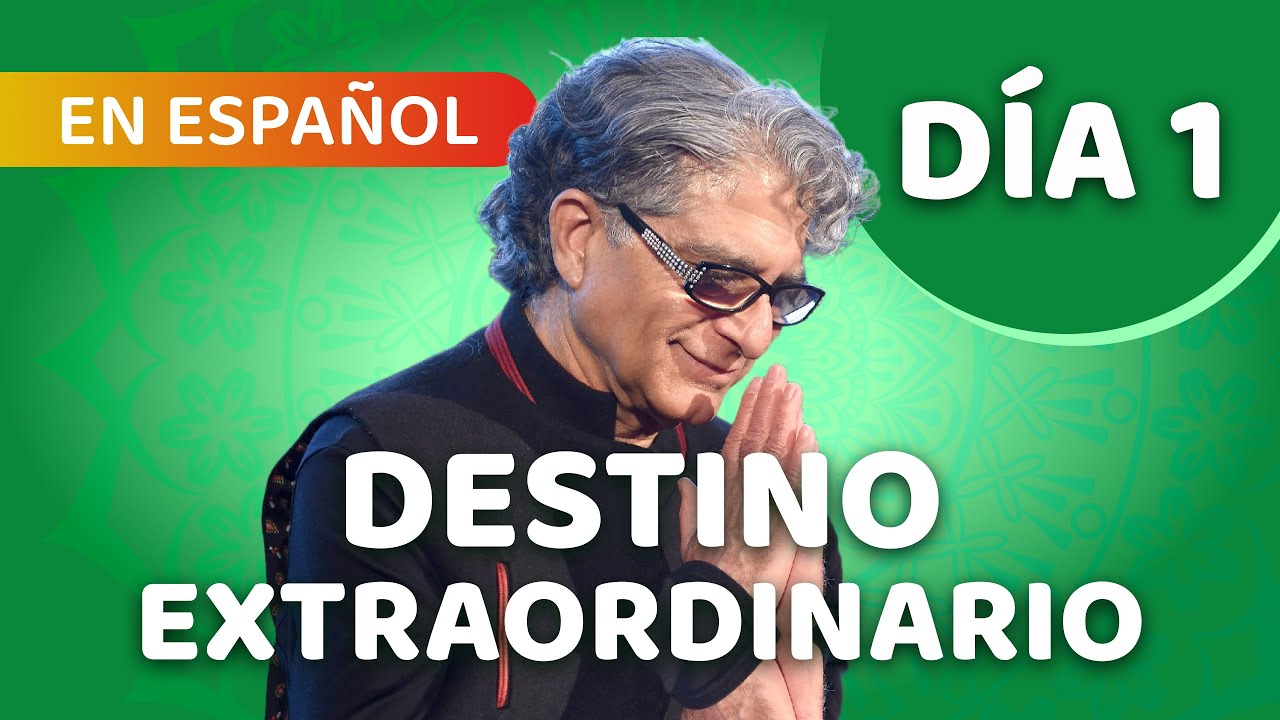 🧘‍♂️ Día 1 - Meditación Guiada - DESTINO EXTRAORDINARIO con Deepak Chopra