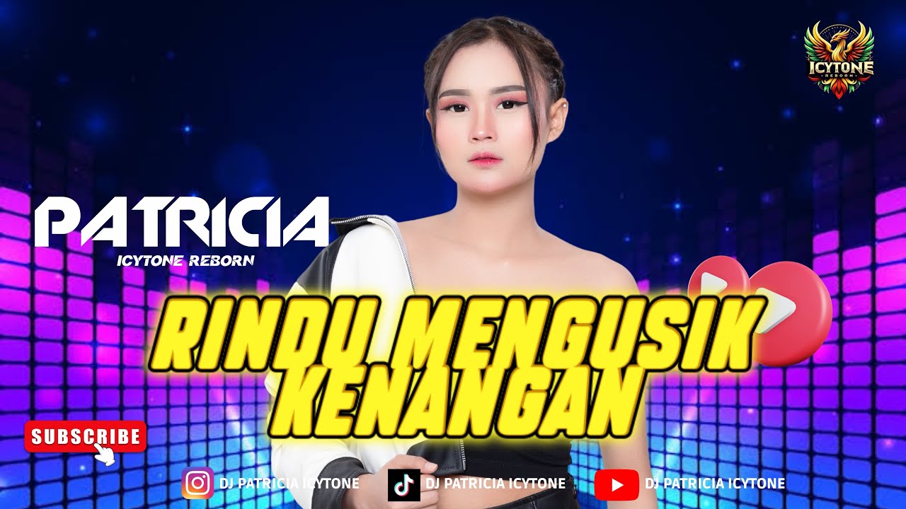 FUNKOT RINDU MENGUSIK KENANGAN BY DJ PATRICIA ICYTONE