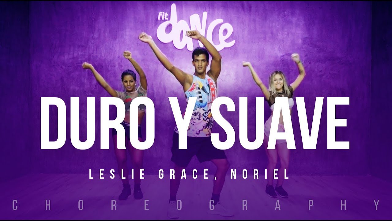 Duro y Suave - Leslie Grace, Noriel | FitDance Life (Coreograf&iacute;a) Dance Video