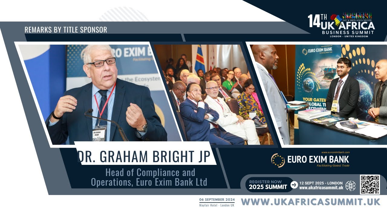 Euro Exim Bank Simplifies Global Trade | Dr. Graham Bright at UK-Africa Summit 2024  - London - UK🌍💡