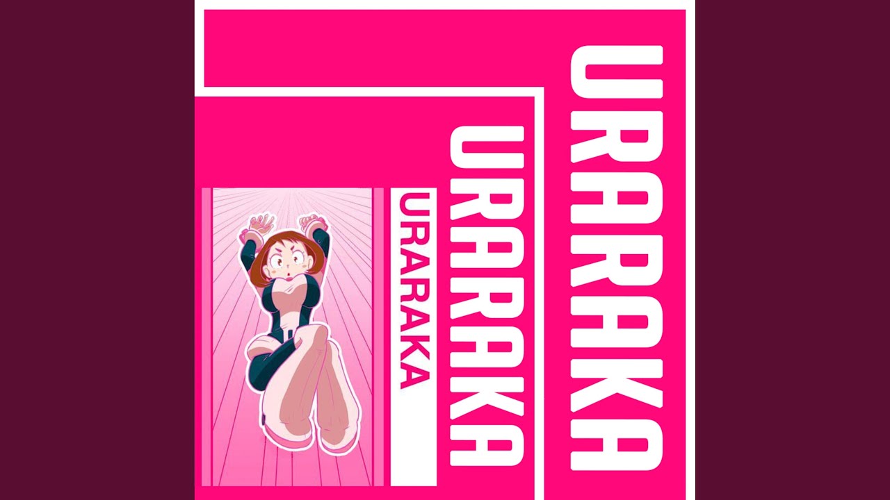 Uraraka (My Hero Academia Rap)