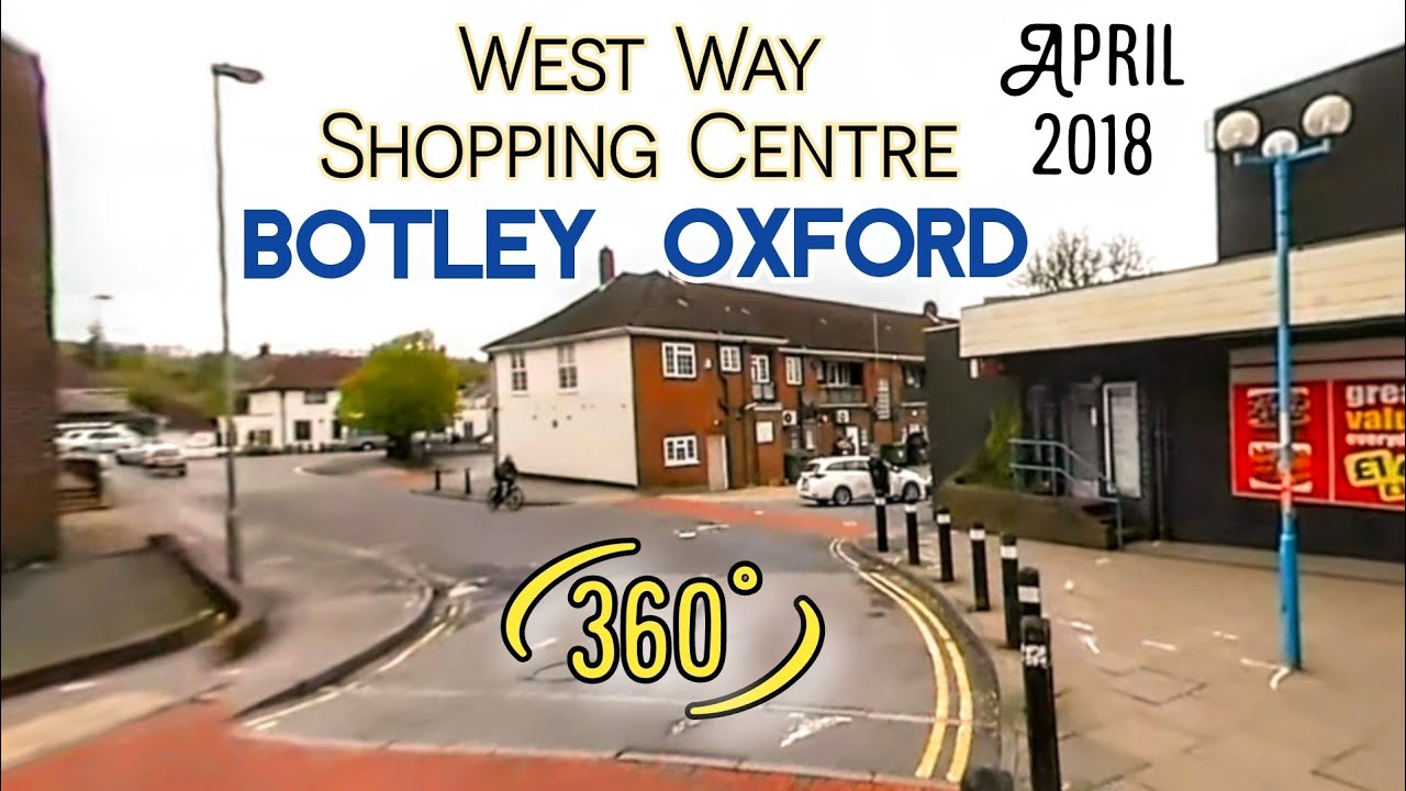 Botley Oxford old West Way Shops April 2018 360 Tour (West Way Square)